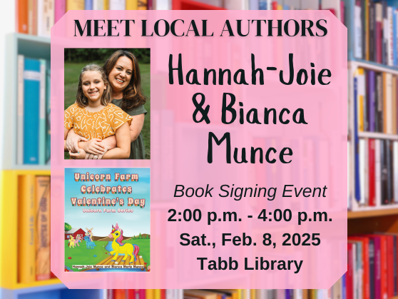 Meet local authors Hannah-Joie & Bianca Munce on Feb. 8, 2025, from 2-4 p.m. at the Tabb Library.